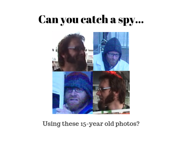 Can you catch a spy... Using these 15-year old photos?